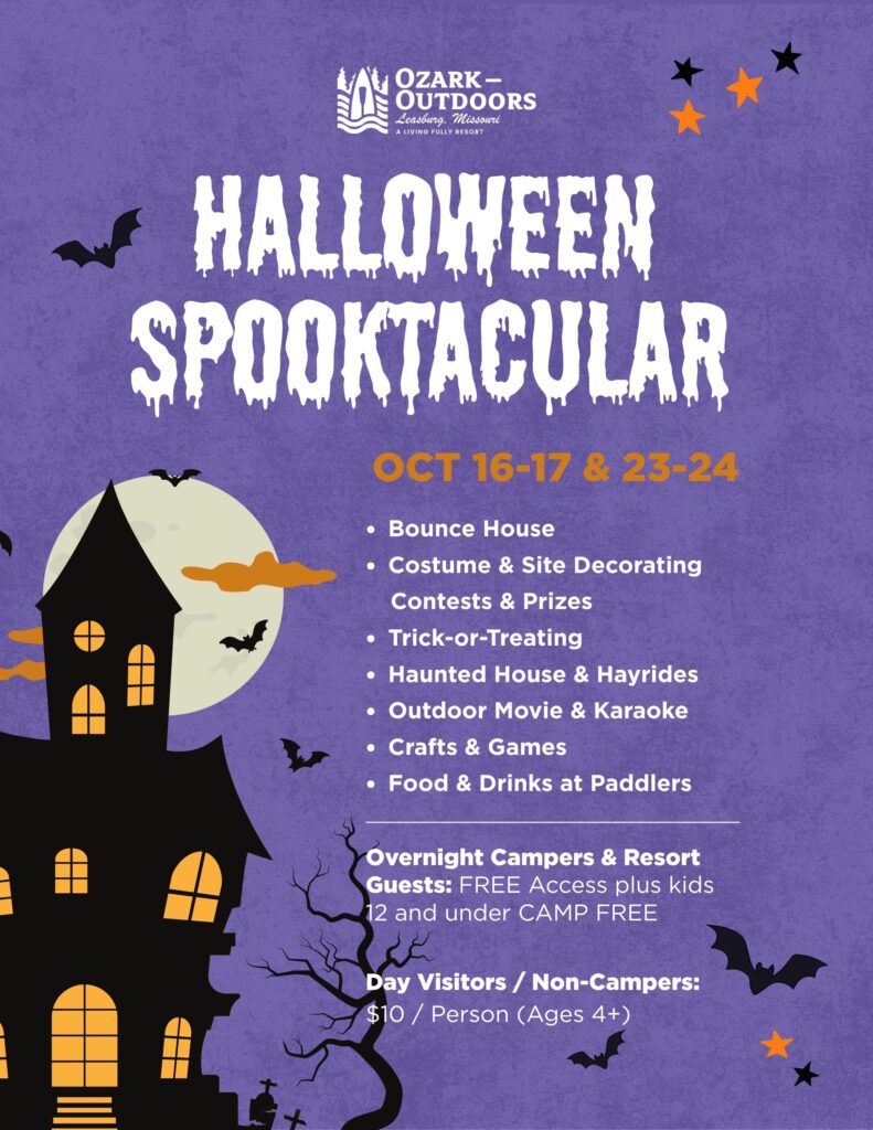 Halloween Spooktacular flyer for October 16-17 and 23-24 at Ozark Outdoors: bounce house, costume and site decorating contests with prizes, trick-or-treating, haunted house and hayrides, outdoor movie and karaoke, crafts and games, and food and drinks at Paddlers. Overnight campers and resort guests get free access and kids 12 and under camp free; day visitors pay $10 per person ages 4 and up.